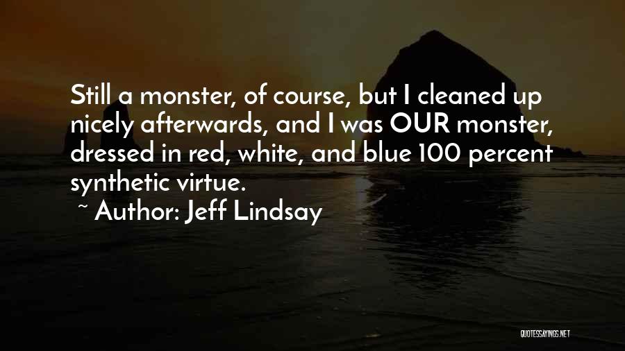 Jeff Lindsay Quotes 1086337