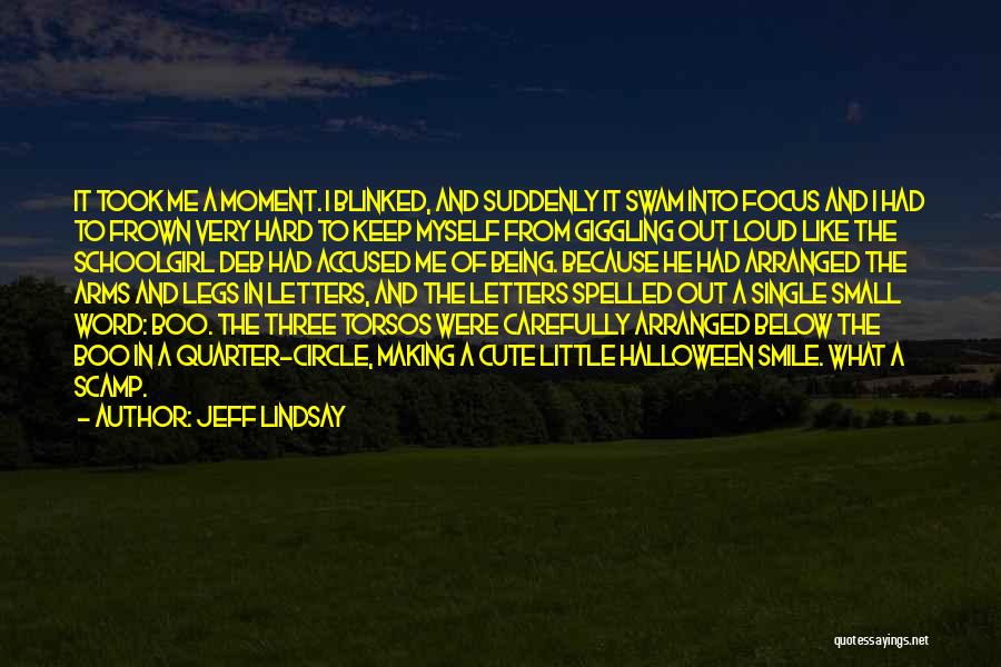 Jeff Lindsay Quotes 1187966