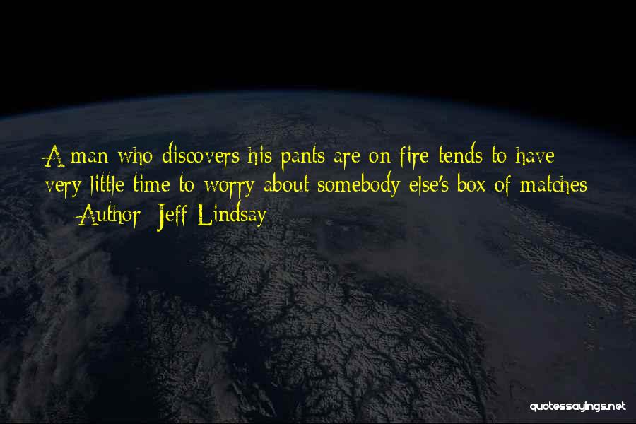 Jeff Lindsay Quotes 1251426
