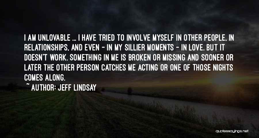 Jeff Lindsay Quotes 1379363