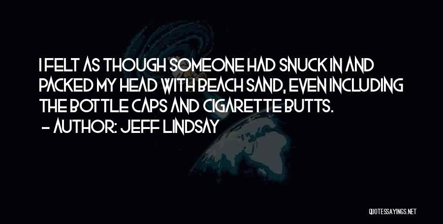 Jeff Lindsay Quotes 1450999