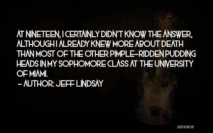 Jeff Lindsay Quotes 1731129