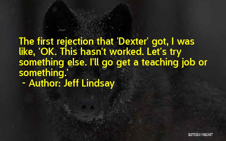 Jeff Lindsay Quotes 2059110