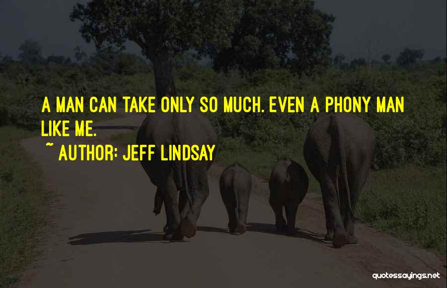 Jeff Lindsay Quotes 2115454