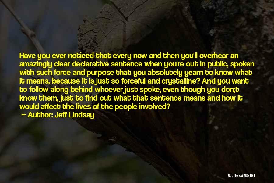 Jeff Lindsay Quotes 2257434