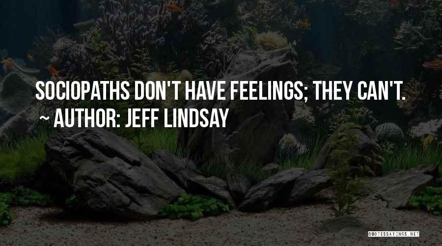 Jeff Lindsay Quotes 277021