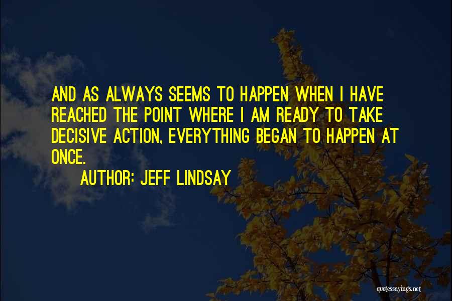 Jeff Lindsay Quotes 445096