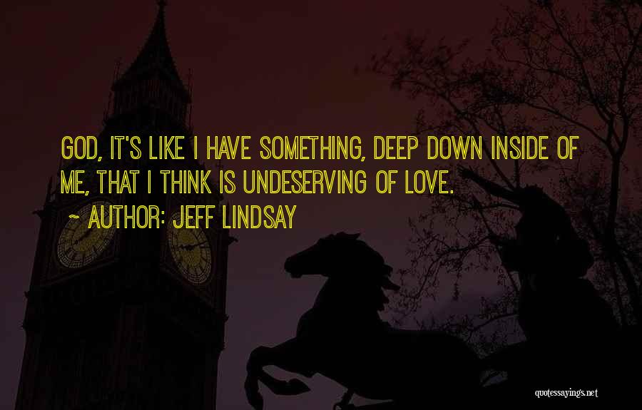 Jeff Lindsay Quotes 461774