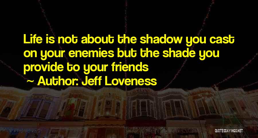 Jeff Loveness Quotes 257525