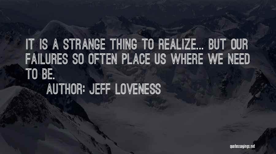 Jeff Loveness Quotes 711490