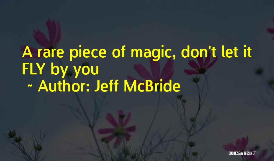 Jeff McBride Quotes 1202660