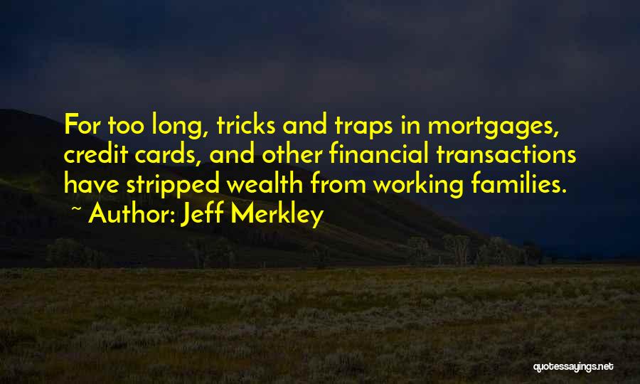 Jeff Merkley Quotes 414926