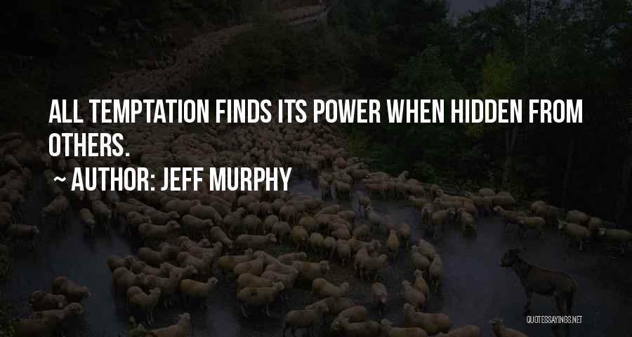 Jeff Murphy Quotes 103278