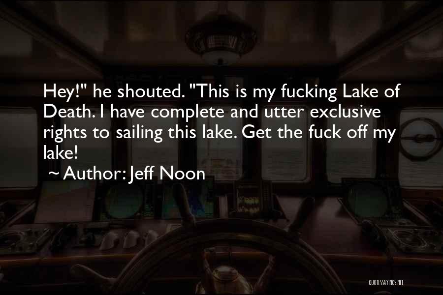 Jeff Noon Quotes 1090506