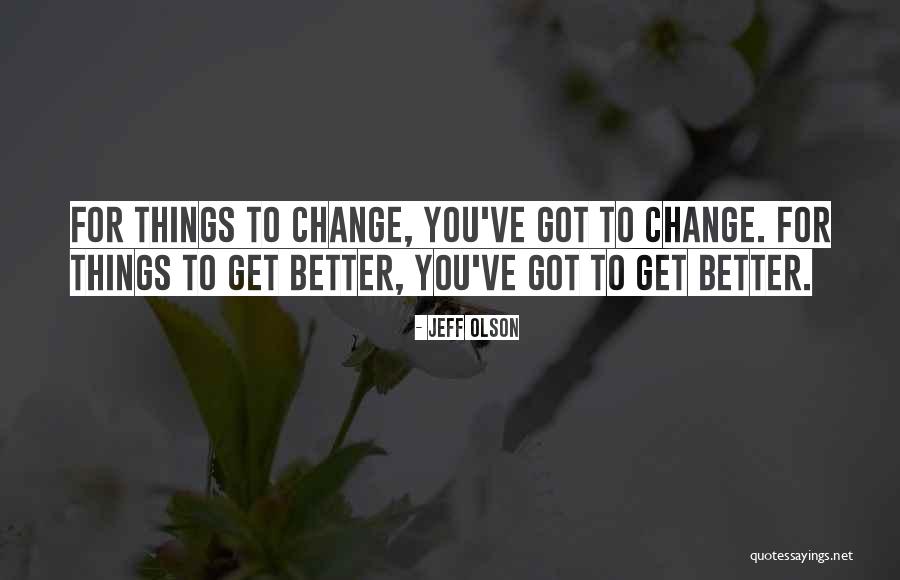 Jeff Olson Quotes 1067642 Jeff Olson Quotes 1067642
