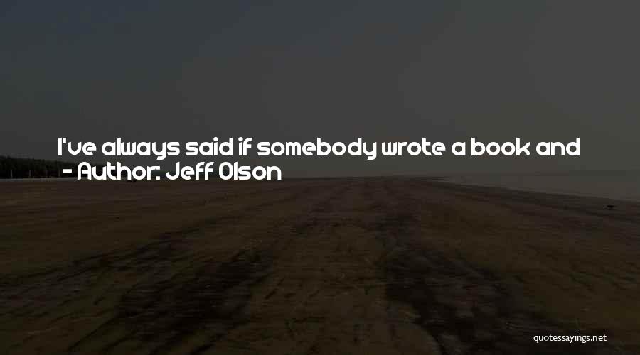 Jeff Olson Quotes 2084890