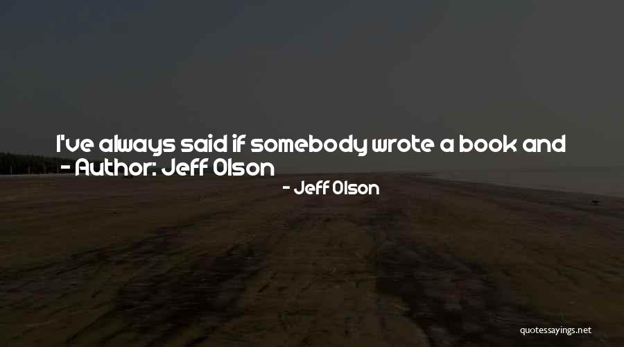 Jeff Olson Quotes 2084890