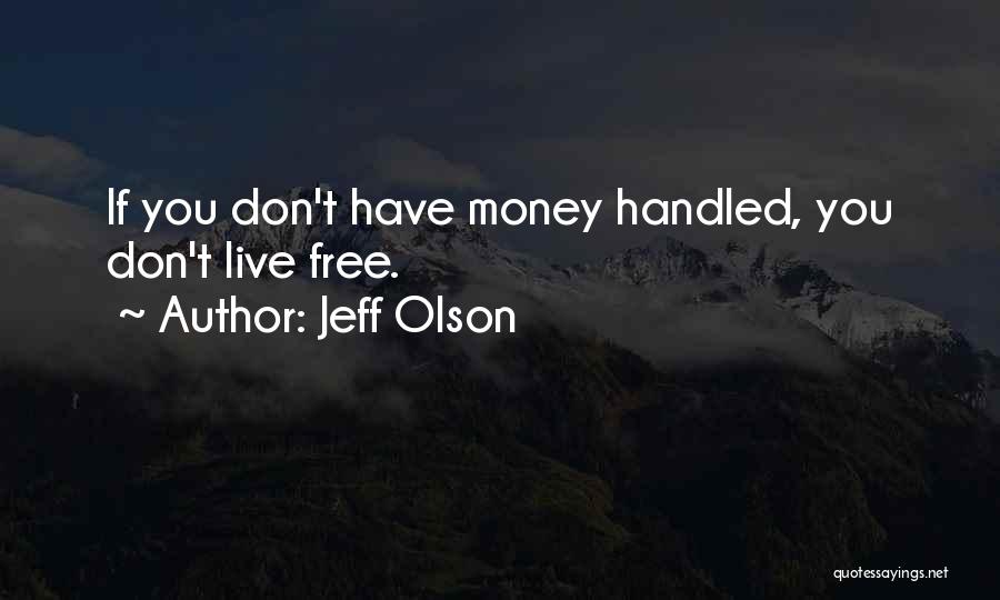 Jeff Olson Quotes 428040