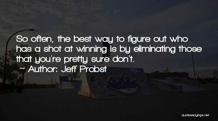 Jeff Probst Quotes 1756794