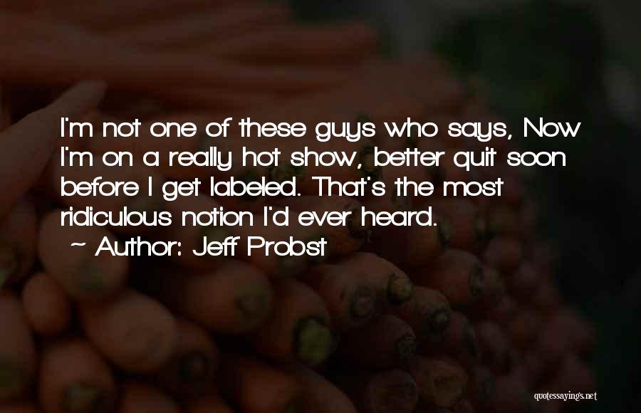 Jeff Probst Quotes 1762466