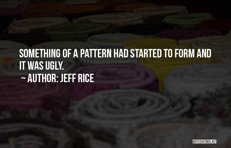 Jeff Rice Quotes 670120