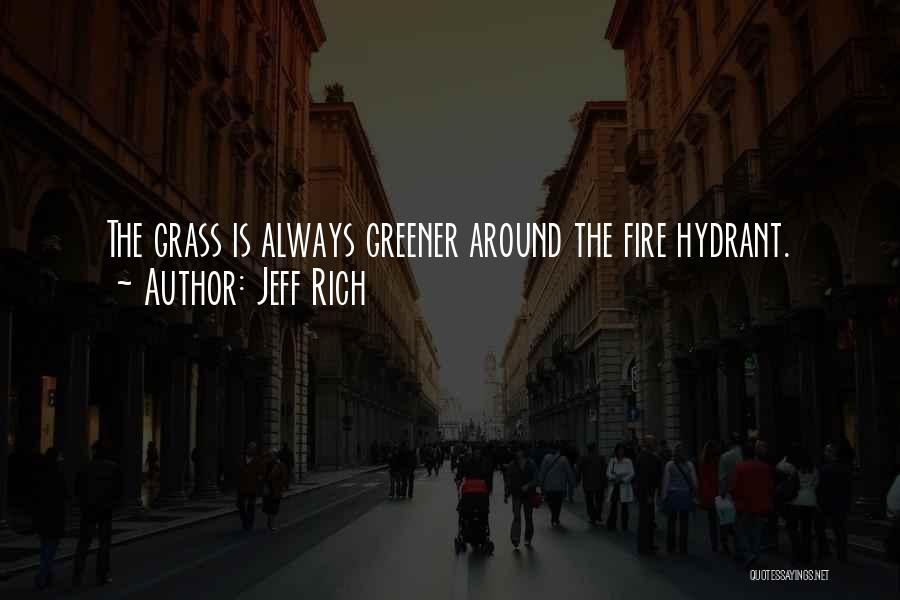 Jeff Rich Quotes 1544753