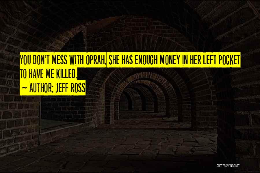 Jeff Ross Quotes 1087475