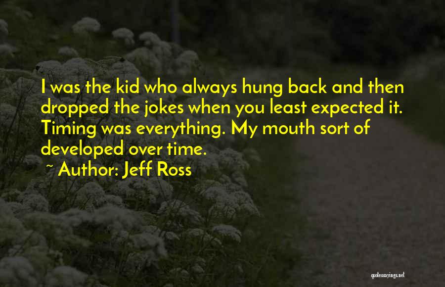 Jeff Ross Quotes 1101839