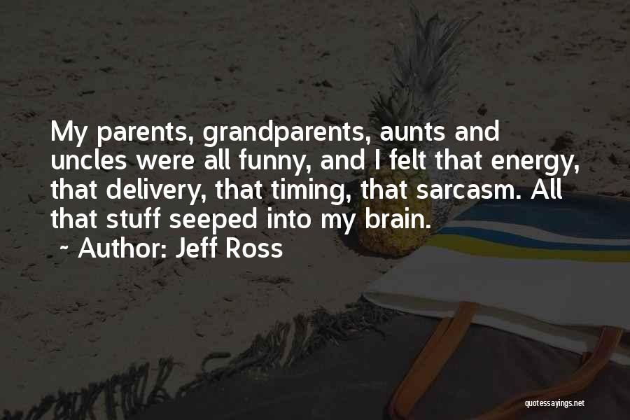 Jeff Ross Quotes 1156652