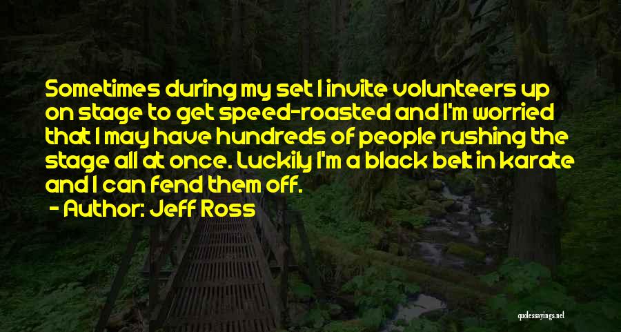 Jeff Ross Quotes 2193247