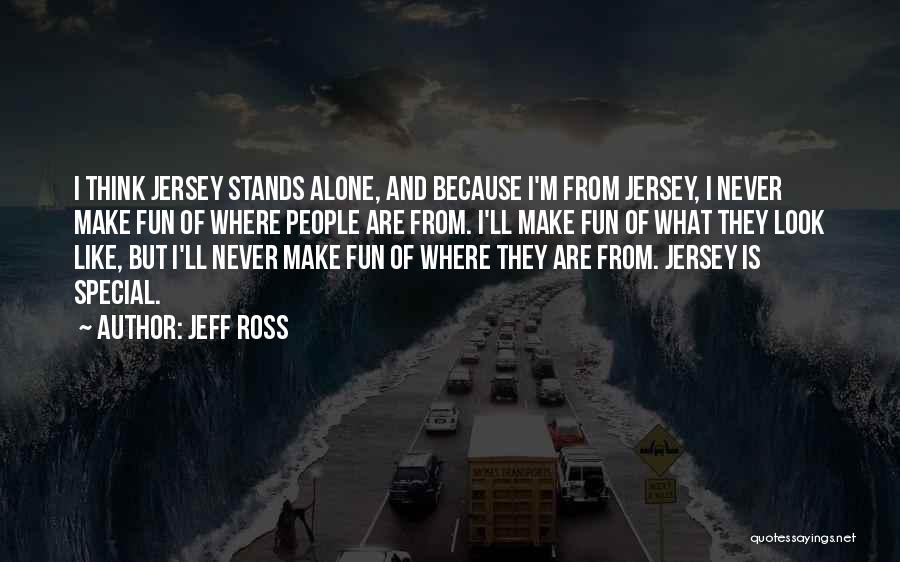 Jeff Ross Quotes 563590