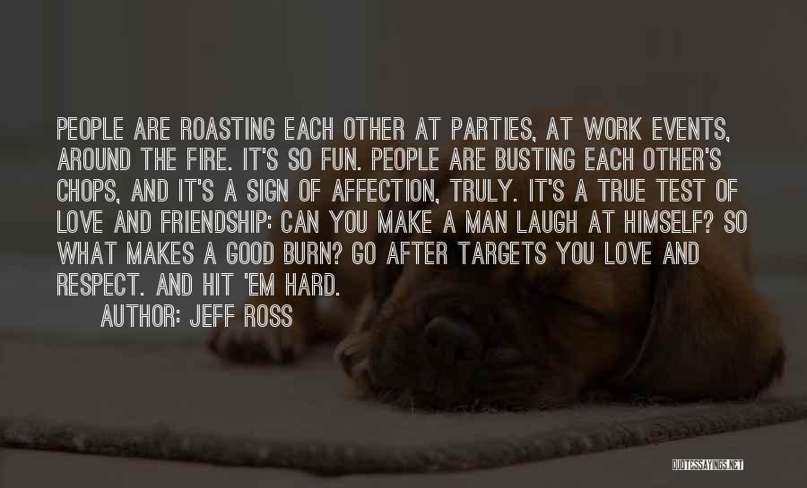 Jeff Ross Quotes 614658