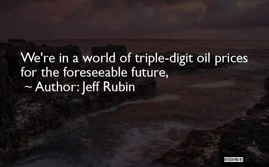 Jeff Rubin Quotes 1208732