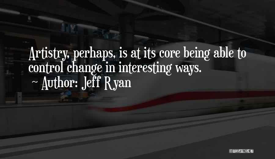 Jeff Ryan Quotes 2030632