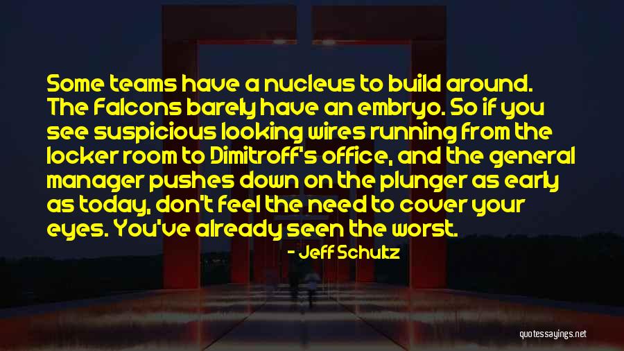 Jeff Schultz Quotes 1653894