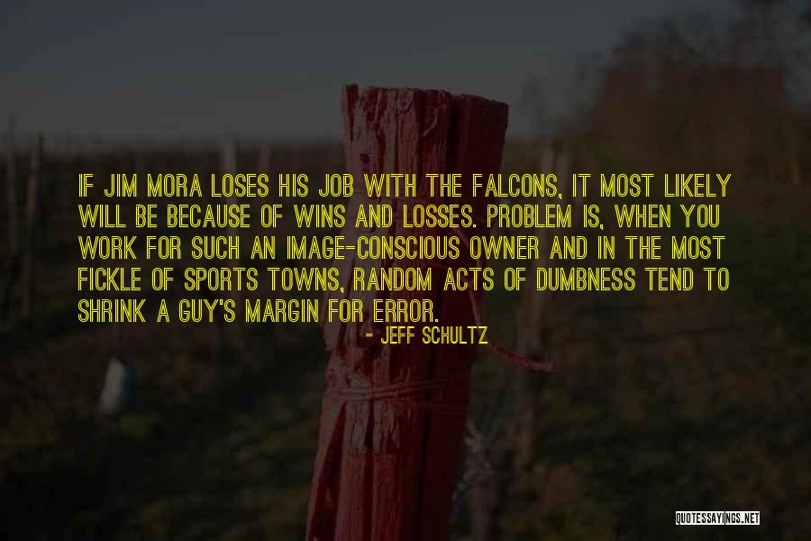 Jeff Schultz Quotes 623962