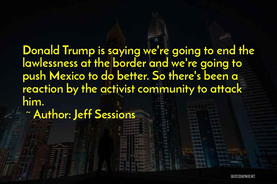 Jeff Sessions Quotes 1872662