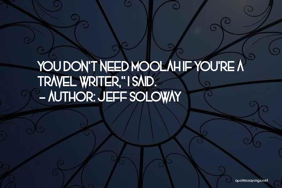 Jeff Soloway Quotes 1817163