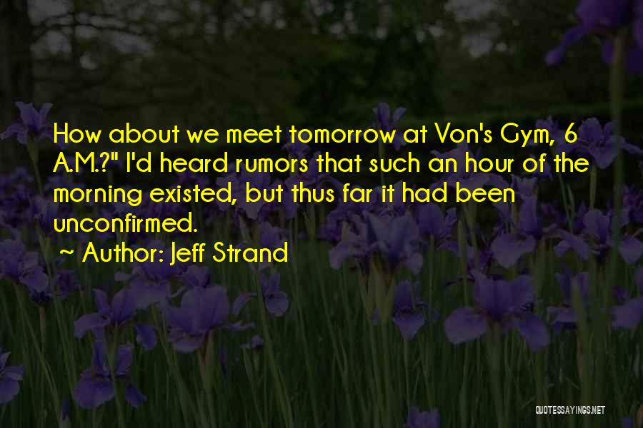 Jeff Strand Quotes 665262