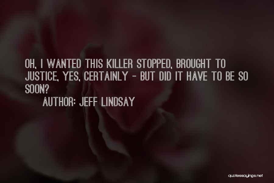 Jeff The Killer Quotes By Jeff Lindsay