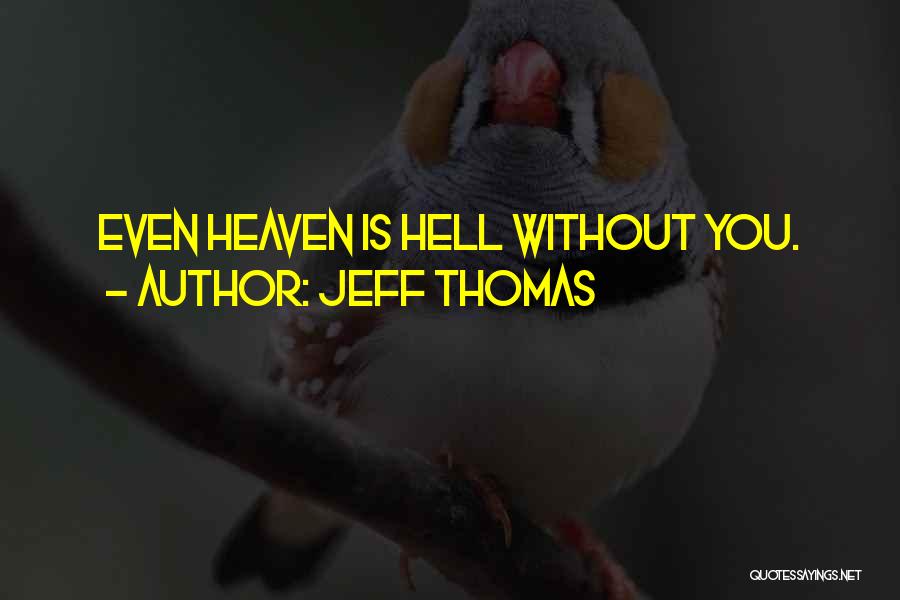 Jeff Thomas Quotes 984772