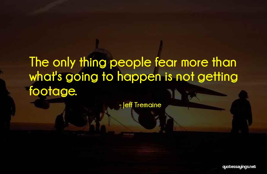 Jeff Tremaine Quotes 1905783 Jeff Tremaine Quotes 1905783
