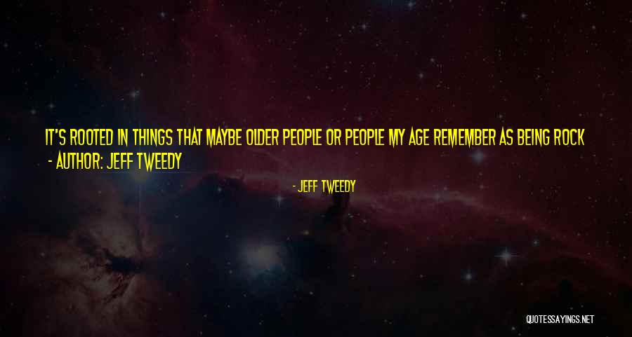 Jeff Tweedy Quotes 1716893 Jeff Tweedy Quotes 1716893