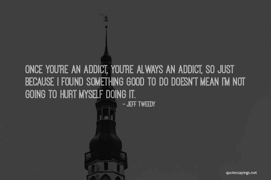 Jeff Tweedy Quotes 305048 Jeff Tweedy Quotes 305048