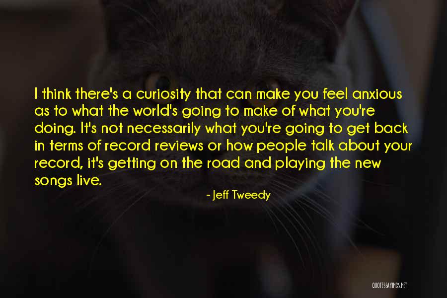 Jeff Tweedy Quotes 605409 Jeff Tweedy Quotes 605409