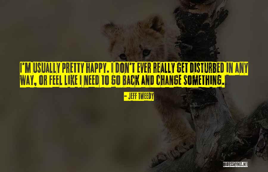 Jeff Tweedy Quotes 902511 Jeff Tweedy Quotes 902511