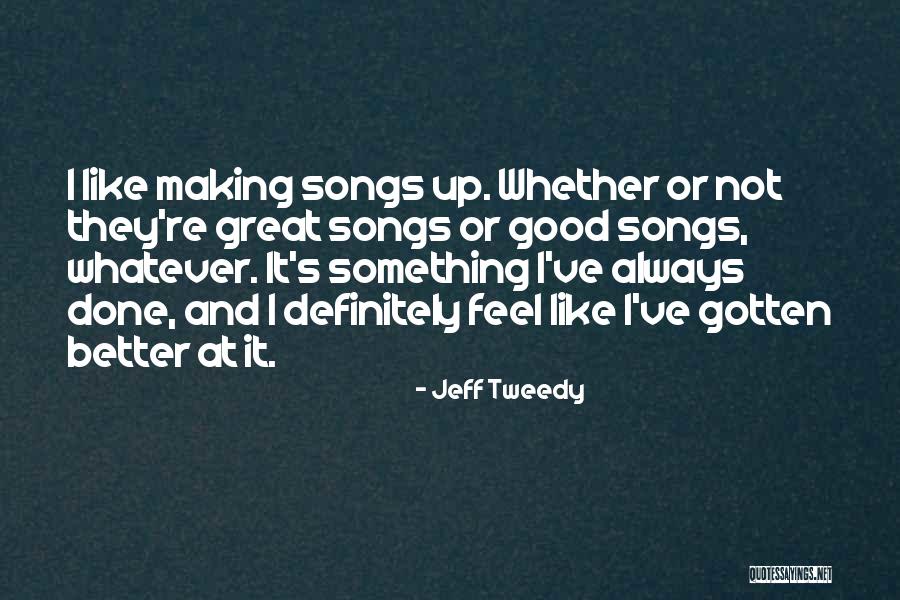 Jeff Tweedy Quotes 913814 Jeff Tweedy Quotes 913814