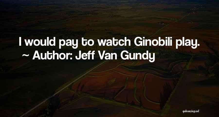 Jeff Van Gundy Quotes 2156537