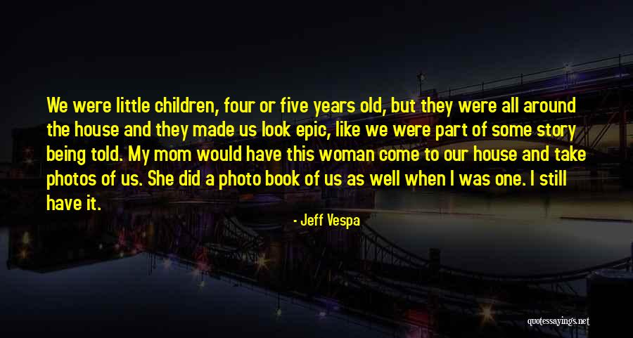 Jeff Vespa Quotes 1863530