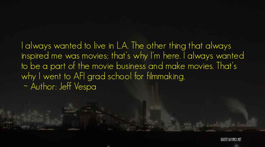 Jeff Vespa Quotes 1868150
